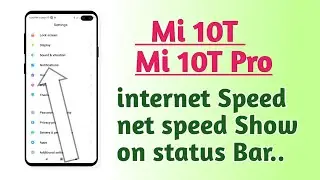 Xiaomi Mi 10T , Mi 10T Pro , internet Speed setting net speed Show on status Bar