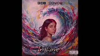 CHI Money - In Love (Official audio) (Prod. By SilentSyndicate)