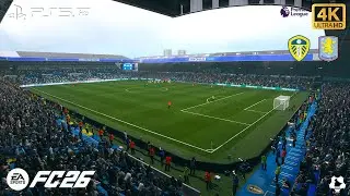 EA SPORTS FC 26 | Лидс Юнайтед против Астон Виллы | ГЕЙМПЛЕЙ 4K PS5 PRO