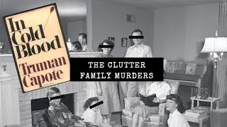 The TRUE Story Behind In Cold Blood | Clutter Family Murders | True Crime