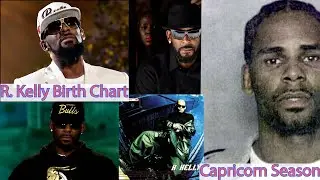 R.Kelly Astrology Birth Chart Part 2 Capricorn Season