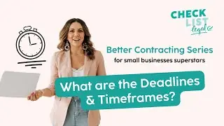 Deadlines and Timeframes? Checklist Legal's Better Contracting Series