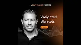 #98 - Weighted Blankets