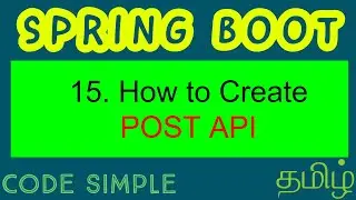 15. How to Create POST API in Spring Boot | Spring Boot Beginners tutorial | Code Simple