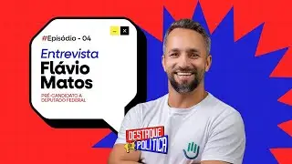 Podcast Destaque da Pol&iacute;tica #4 | Fl&aacute;vio Matos, pr&eacute;-candidato a deputado federal