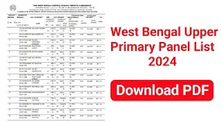 West Bengal Upper Primary Panel List 2024 in Bengali PDF |
