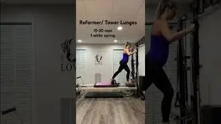 Get Fit at Home: Reformer / Tower Lunges for Lower Body