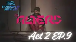 The Alters | Full Playthrough | Act 2 EP.9 Who's the Thief | No Commentary