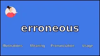 ERRONEOUS - Meaning and Pronunciation