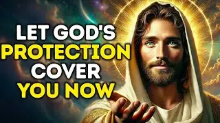 Trust GOD Completely &mdash; THE HOLY SPIRIT IS SPEAKING TODAY: His PROTECTION Is Covering You NOW