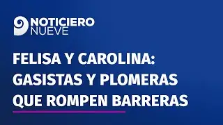 Felisa y Carolina: dos mujeres gasistas y plomeras que rompen barreras