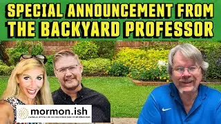 Special Announcement From The Backyard Professor