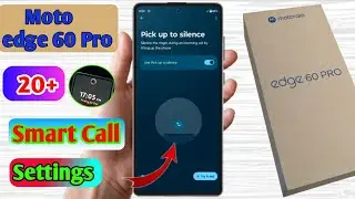 how to smart call in motorola edge 60 pro | motorola edge 60 pro smart call setting kaise kare
