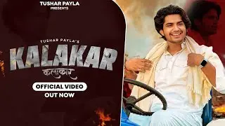 Kalakar || tushar payla || badmashi song || tushar payla new song