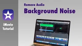How to Remove Background Noise in iMovie &ndash; Easy Audio Fix!