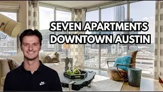 Seven Apartments | Downtown Austin Apartment Tour | Floor Plans & Amenities