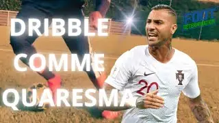 Comment dribbler comme QUARESMA