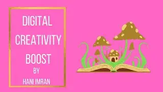 Digital Creativity Boost-Short Story created by 8 years old Hani Imran