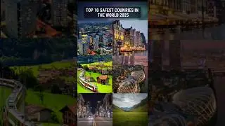 Top 10 safest countries in the world 2025 #top #facts #safey #securitysafe #viralshorts