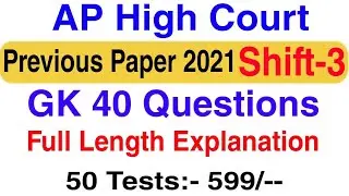 AP Highcourt 2021 Shift-3 Previous Paper GK 40 Questions Full Explanation| Test Series-599/- Only