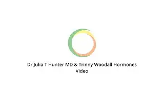 Dr  Julia T  Hunter MD Trinny Woodall, Hormones Video