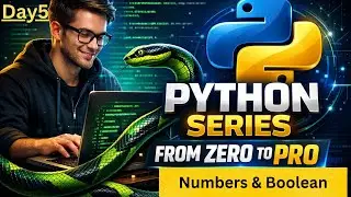 Numbers and Boolean in Python | int, float, complex & True False | Python for Beginners