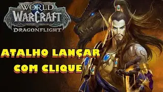 WORLD OF WARCRAFT: COMO USAR ATALHO DE LAN&Ccedil;AR COM CLIQUE