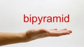 How to Pronounce bipyramid - American English