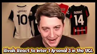 Rivals react to Inter 1 Arsenal 3 in the UCL #football #arsenal #championsleague #youtube #trending