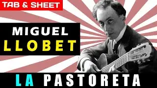 TAB/Sheet: La Pastoreta (Little Shepard Girl) by Miguel Llobet [PDF + Guitar Pro + MIDI]