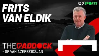 THE PADDOCK - GP van Azerbeidzjan met Frits van Eldik