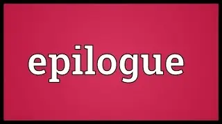 Epilogue Meaning