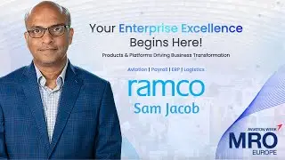 MRO Europe 2024: Sam Jacob, SVP & Business Unit Head, Aviation at Ramco Systems