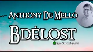 2 Anthony De Mello- Bdělost- audiokniha   - česká - seberozvojová