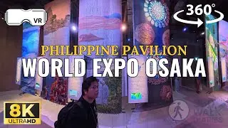 Philippine Pavilion, World Expo 2025 Osaka 🇯🇵 | 8K 360&deg; VR | Real Life in Japan | 360 Walk Diaries