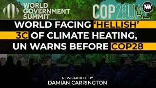 UN Issues Urgent Warning on Extreme Global Climate Crisis Prior to COP28 Summit