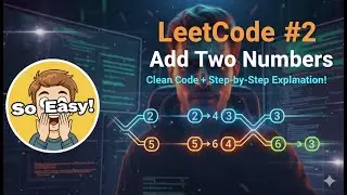 ⚡ LeetCode #2: Add Two Numbers &mdash; Clean Code + Step-by-Step Explanation!