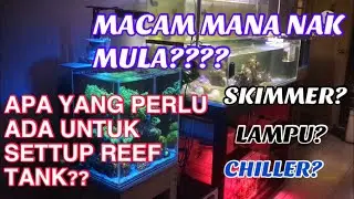 MACAM MANA NAK MULA SETTUP AQUARIUM AIR MASIN (PART 1)TO SETTUP MARINE NANO TANK OR REEF TANK