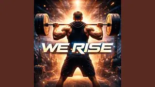 We rise