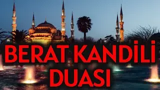 Güne Özel Berat Kandili Duası Kapsamlı Duaların Kabul Olduğu Gün!