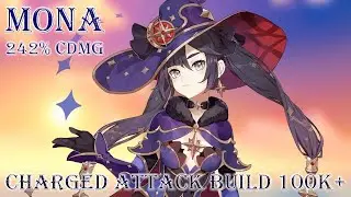 Genshin Impact | Mona 242% CDmg Charged Attack Build 100k+