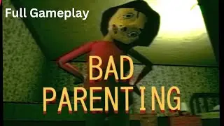 Bad Parenting , Full Gameplay Walkthrough  (no commentary)