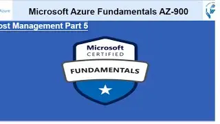 AZ 900 Microsoft Azure Fundamentals | ZA-900 Azure Certification |  Full Course in Part 5