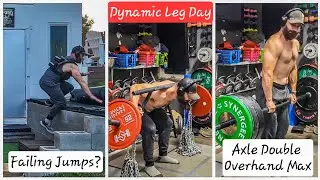 Failing 52 lb Jumps??  Its Dynamic Leg Day + Testing My MAX Double Overhand On My Axle Bar.