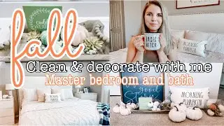 Fall 2020 clean and decorate with me || 2020 fall home decor || cozy fall master bedroom