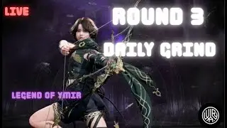 [LIVE] Legend of Ymir | R3 | Daily Grind