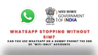 WhatsApp Stopping Without SIM? New Govt 
