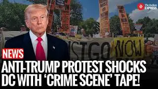Protesters Wrap White House in &ldquo;Crime Scene&rdquo; Tape in Anti-Trump Rally