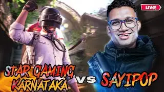 #stargamingkarnataka vs #sayipop 