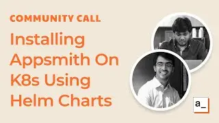 Installing Appsmith On K8s Using Helm Charts